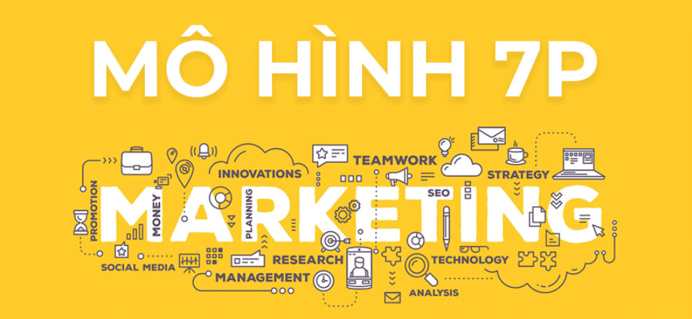7P trong Marketing là gì? Mô hình 7P trong Marketing
